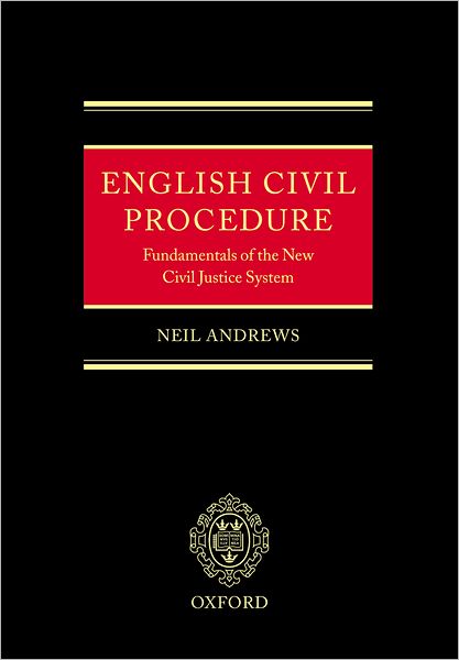 English Civil Procedure: Fundamentals of the New Civil Justice System