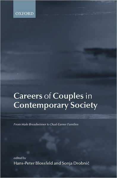 Careers of Couples in Contemporary Society: From Male Breadwinner to Dual-Earner Families