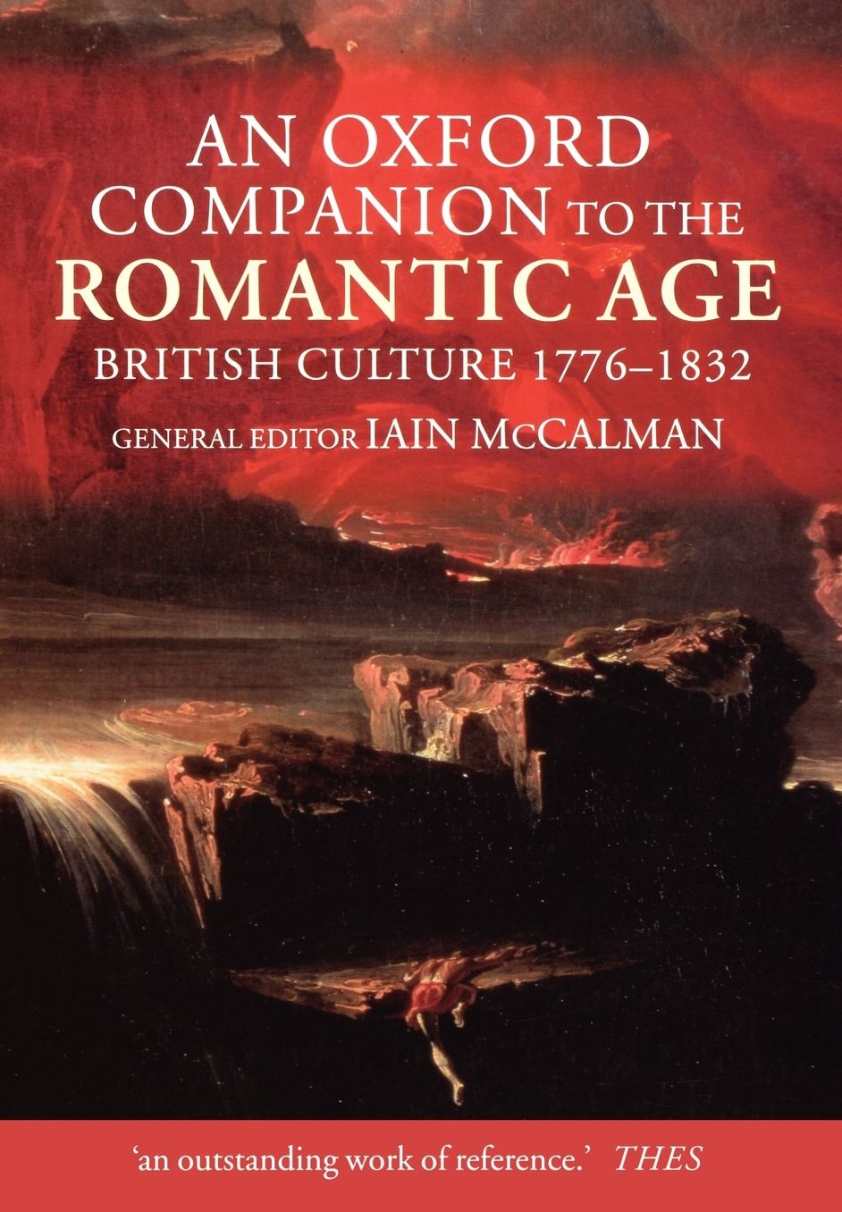 An Oxford Companion to the Romantic Age: British Culture, 1776-1832