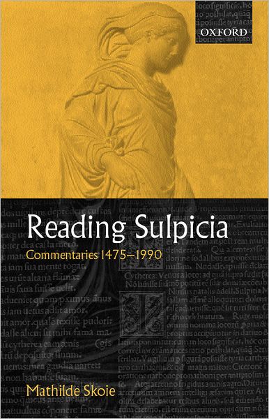 Reading Sulpicia: Commentaries, 1475-1990