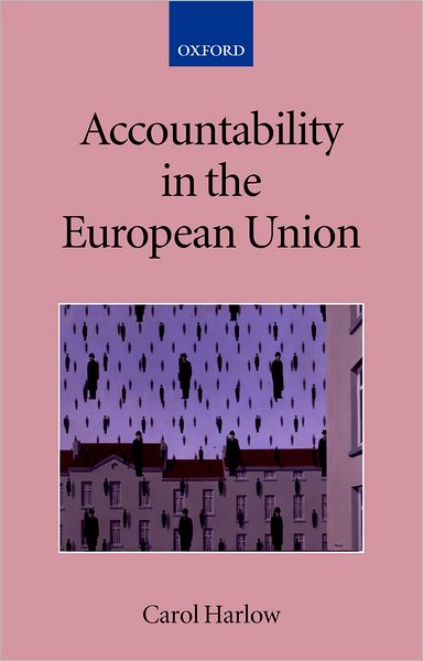 Accountability in the European Union (The Collected Courses of the Academy of European Law Series)