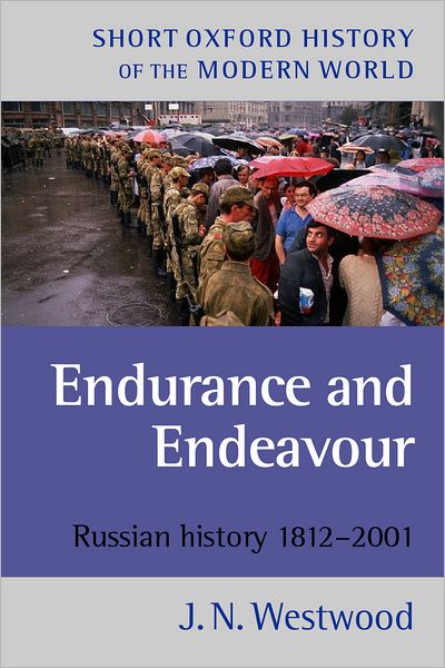 Endurance and Endeavour: Russian History 1812-2001