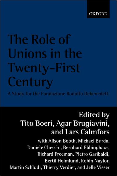 The Role of Unions in the Twenty-First Century: A Report for the Fondazione Rodolfo Debenedetti