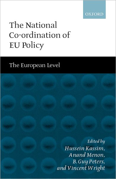The National Co-ordination of EU Policy: The European Level Volume 2