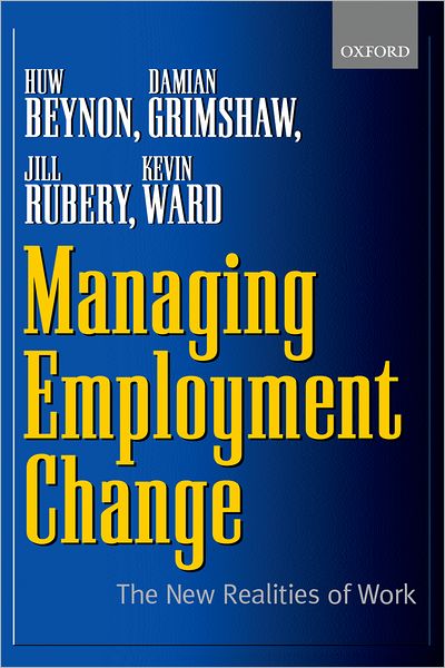Managing Employment Change: The New Realities of Work