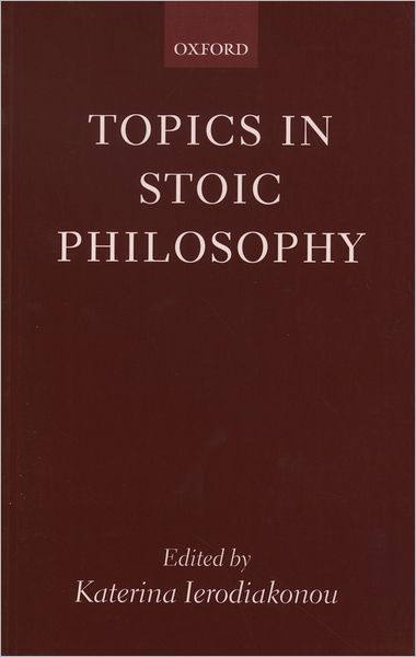Topics in Stoic Philosophy