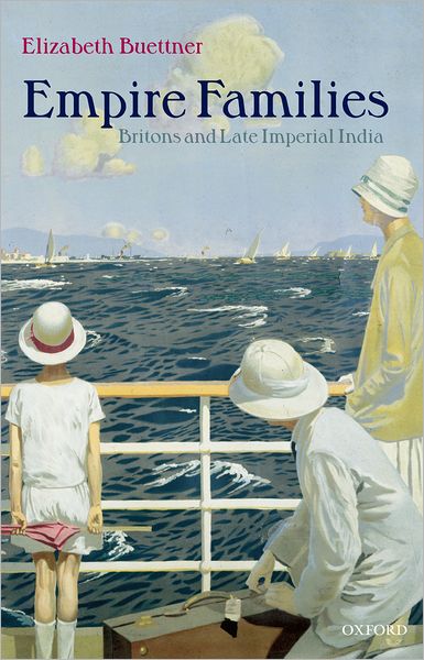 Empire Families: Britons and Late Imperial India