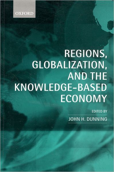Regions, Globalization, and the Knowledge-Based Economy