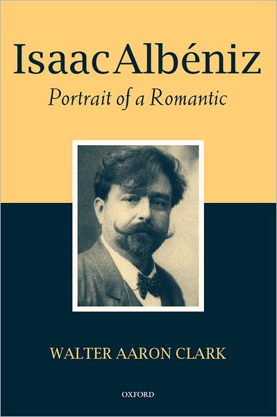 Isaac Albi'Aniz: Portrait of a Romantic