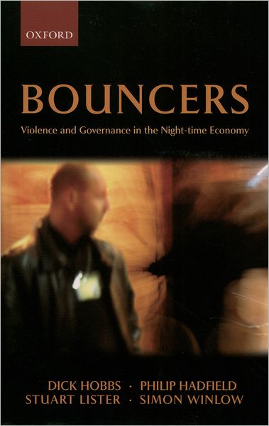 Bouncers: Violence and Governance in the Night-time Economy