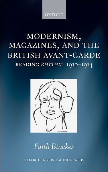 Modernism, Magazines, and the British avant-garde: Reading Rhythm, 1910-1914