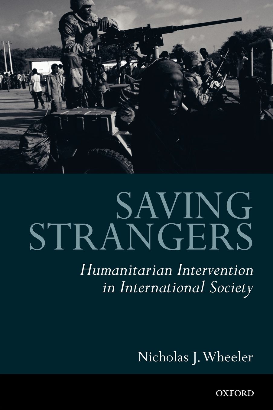 Saving Strangers: Humanitarian Intervention in International Society