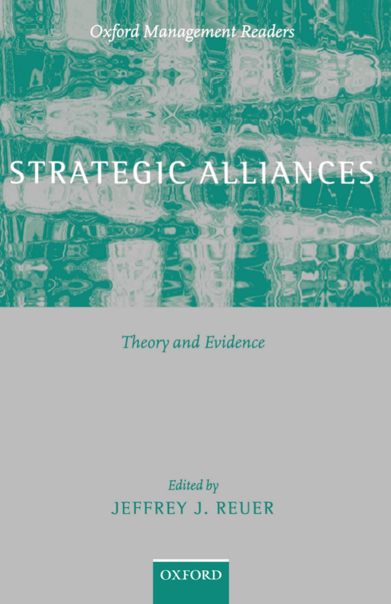 Strategic Alliances (Oxford Management Readers Series) : Theory and Evidence