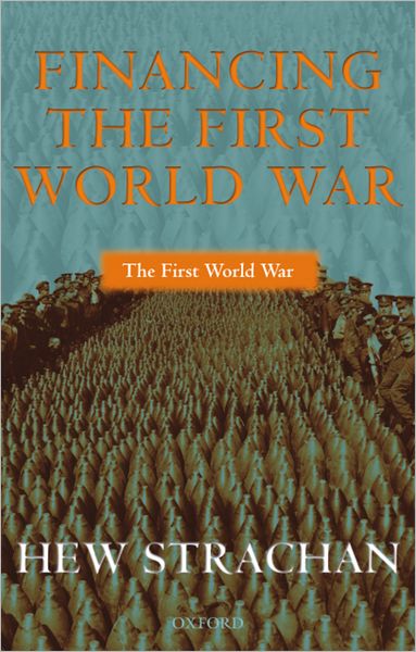 Financing the First World War (The First World War)