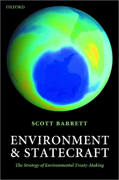 Environment and Statecraft: The Strategy of Environmental Treaty-Making