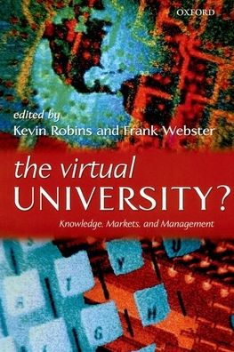 The Virtual University?: Knowledge, Markets, and Management