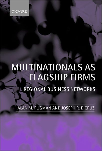 Multinationals As Flagship Firms: Regional Business Networks