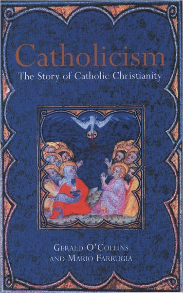 Catholicism: The Story of Catholic Christianity