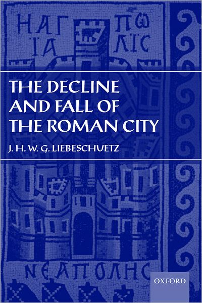 The Decline and Fall of the Roman City