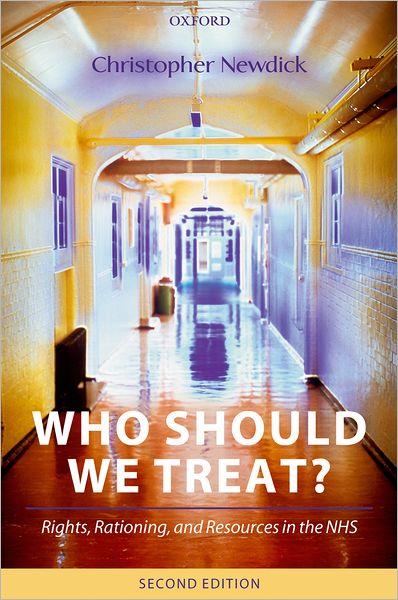 Who Should We Treat?: Rights, Rationing, and Resources in the NHS