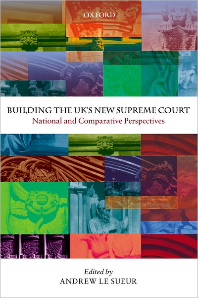 Building the UK's New Supreme Court: National and Comparative Perspectives