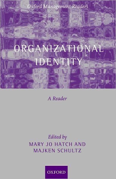 Organizational Identity: A Reader