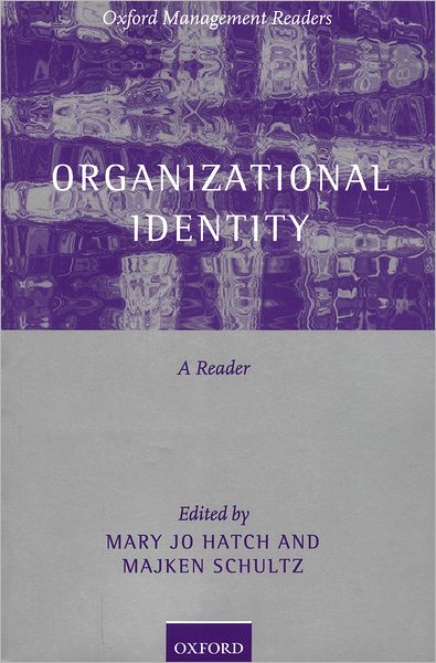 Organizational Identity: A Reader