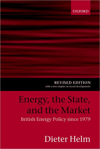 Energy, the State, and the Market: British Energy Policy since 1979