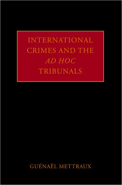 International Crimes and the ad hoc Tribunals