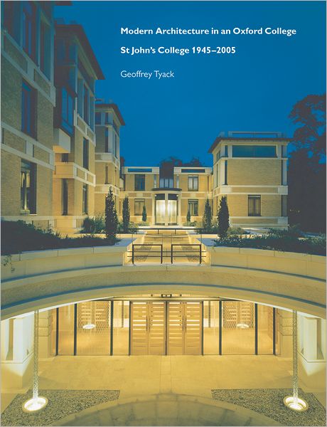 Modern Architecture in an Oxford College: St John's College 1945-2005