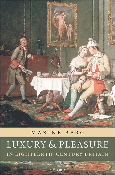 Luxury and Pleasure in Eighteenth-Century Britain