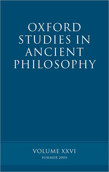 Oxford Studies in Ancient Philosophy, Summer 2004