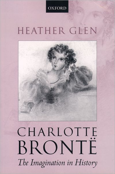 Charlotte Bronti'A: The Imagination in History