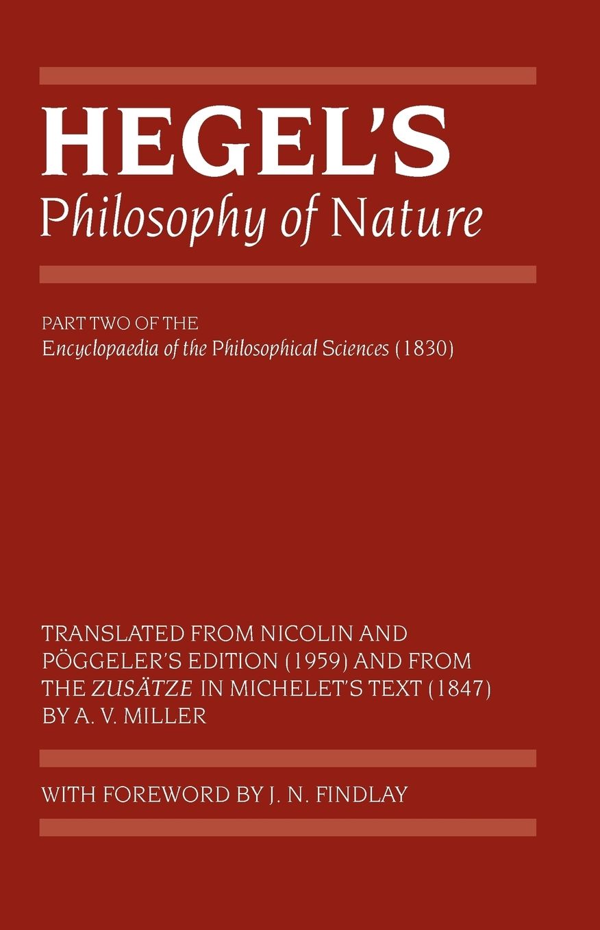 Hegel's Philosophy of Nature: Encyclopedia of the Philosophical Sciences (1830) Part II