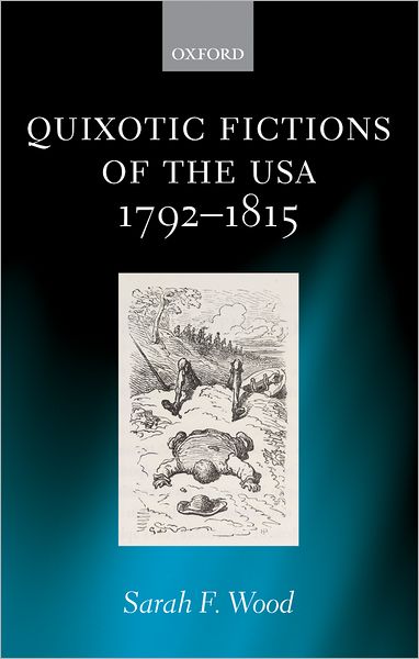 Quixotic Fictions of the USA 1792-1815