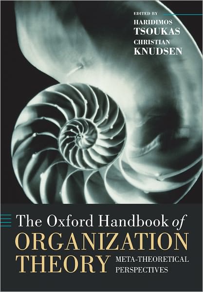 The Oxford Handbook of Organization Theory: Meta-theoretical Perspectives