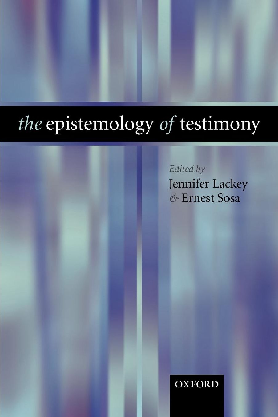 The Epistemology of Testimony