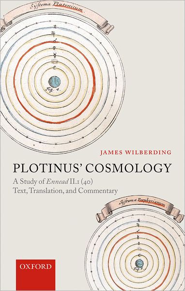 Plotinus' Cosmology: A Study of Ennead II. 1 (40): Text, Translation, and Commentary