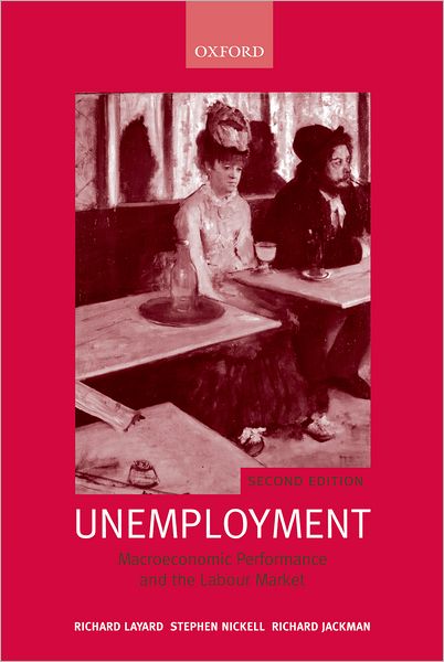 Unemployment: Macroeconomic Performance and the Labour Market