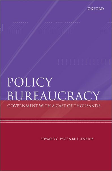 Policy Bureaucracy: Government with a Cast of Thousands