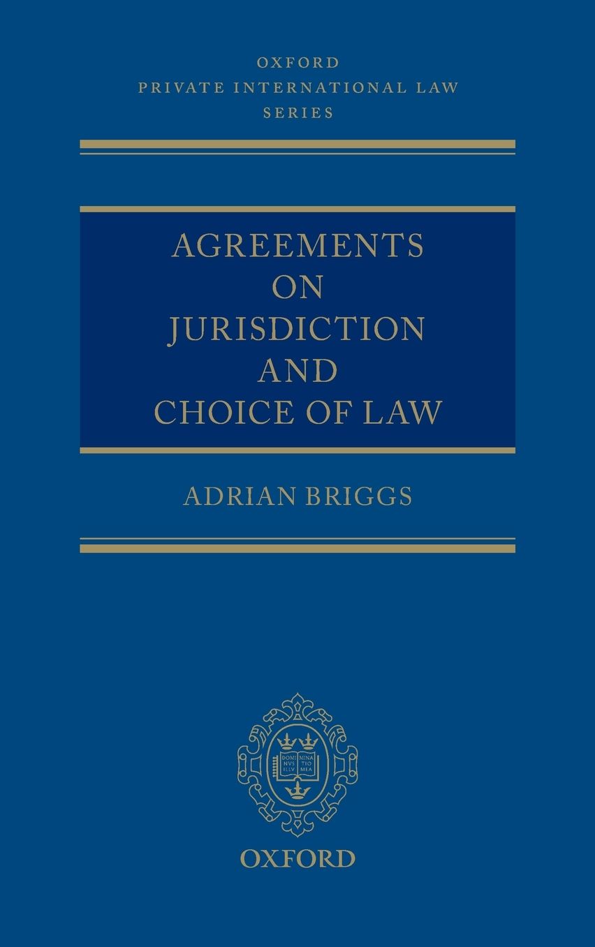 Agreements on Jurisdiction and Choice of Law