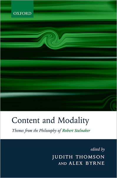 Content and Modality: Themes from the Philosophy of Robert Stalnaker