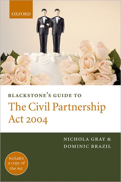 Blackstone's Guide to the Civil Partnership Act 2004
