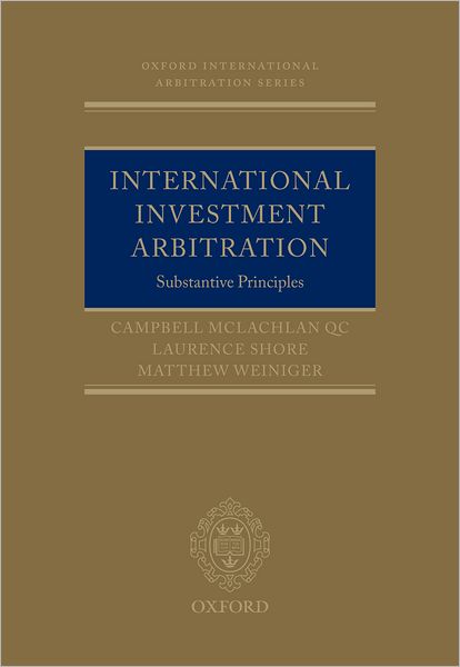 International Investment Arbitration: Substantive Principles
