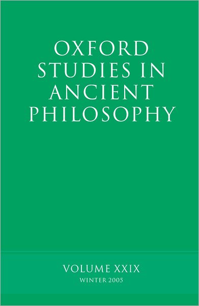 Oxford Studies in Ancient Philosophy: Winter 2005