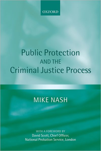 Public Protection and the Criminal Justice Process