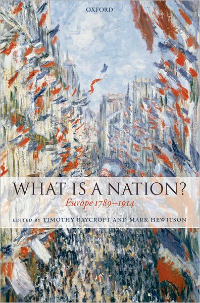 What Is a Nation?: Europe 1789-1914