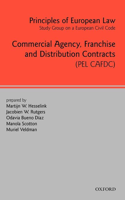 Principles of European Law: Volume 3: Commercial Agency, Franchise, and Distribution Contracts