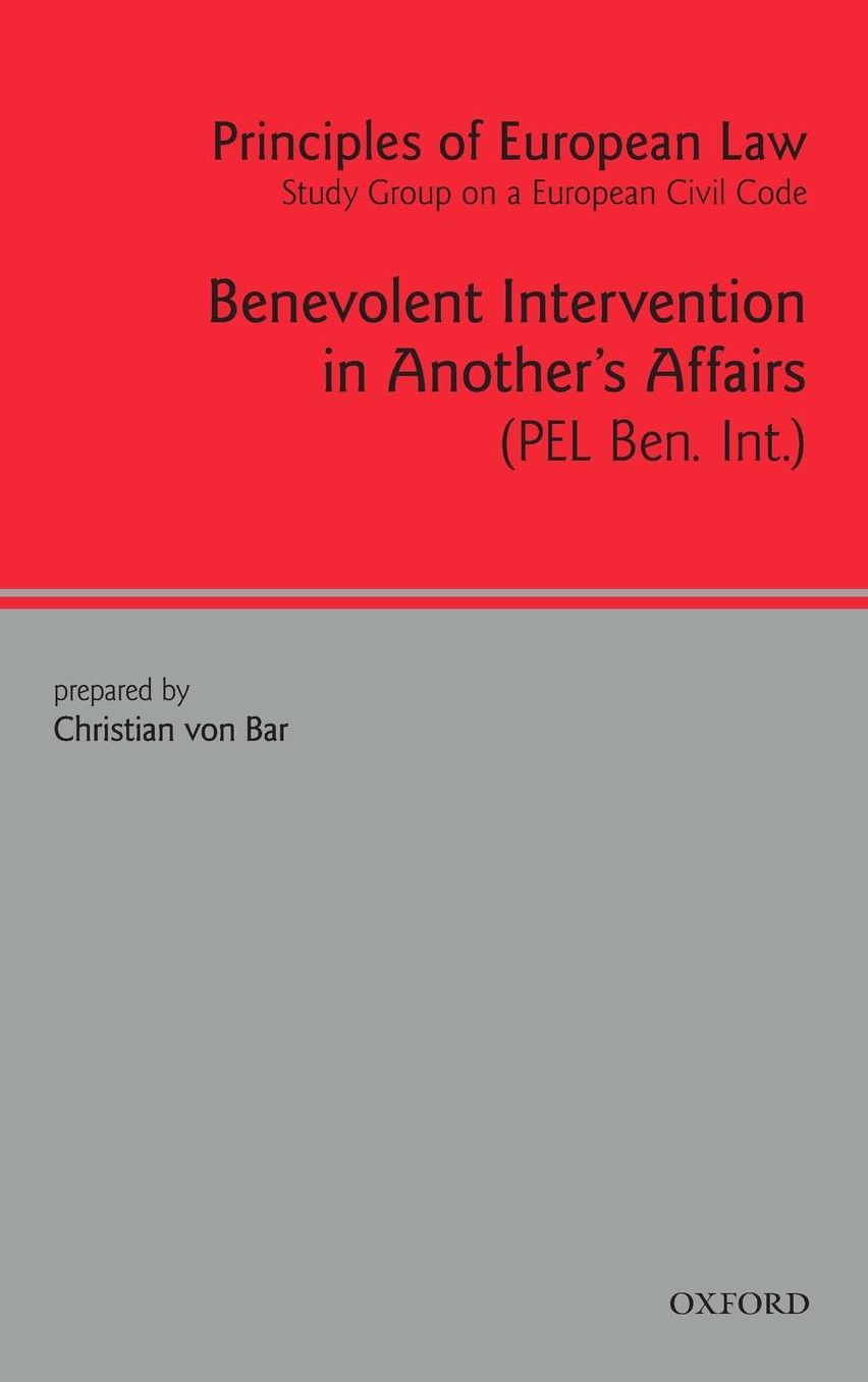 Principles of European Law: Volume 1: Benevolent Intervention in Another's Affairs