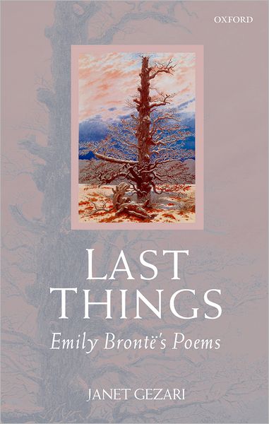 Last Things: Emily Bronti'A's Poems